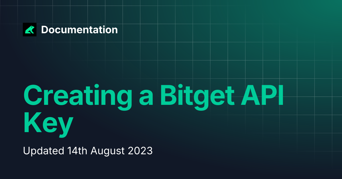 Creating a Bitget API Key | Documentation