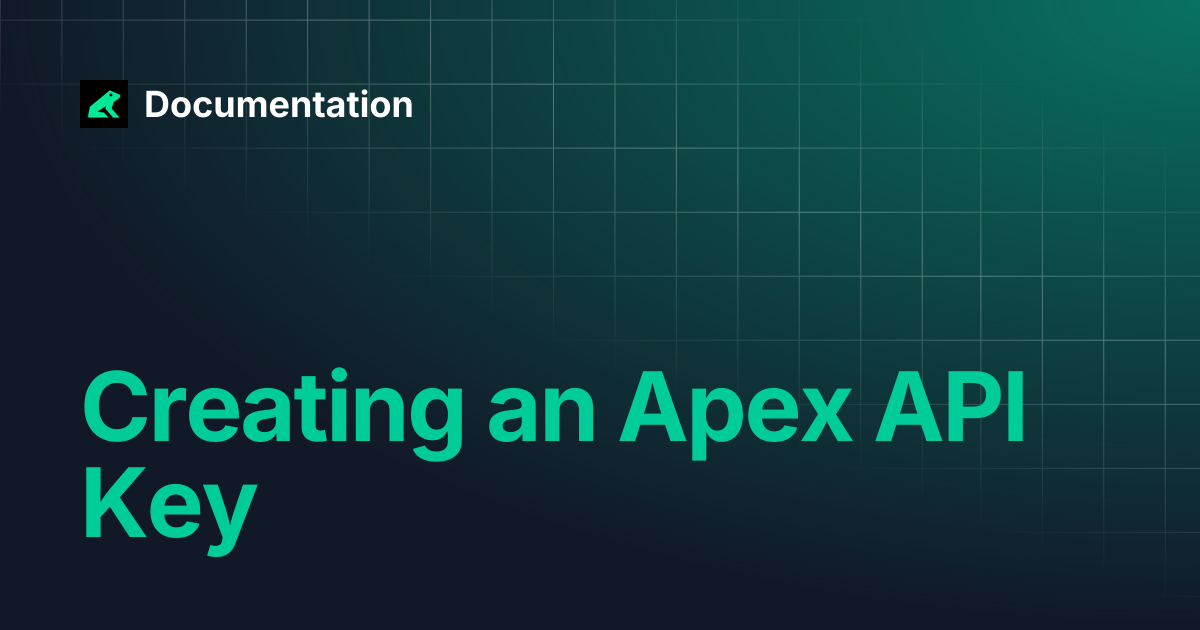 Creating an Apex API Key | Documentation