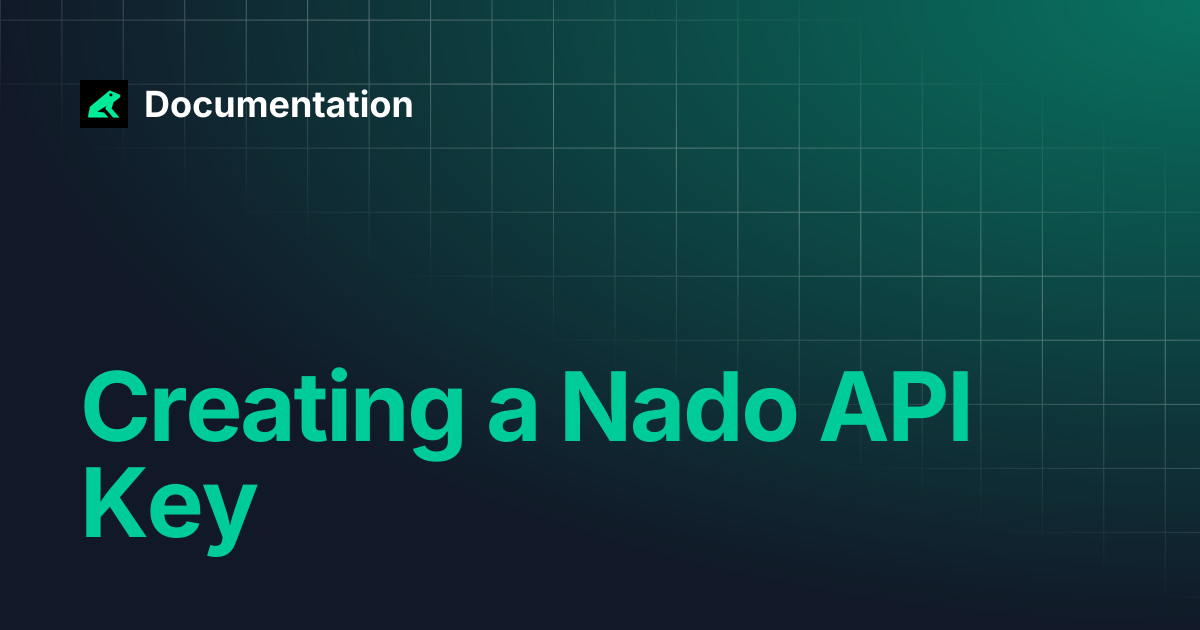 Creating a Nado API Key | Documentation
